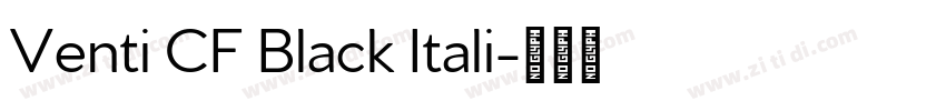 Venti CF Black Itali字体转换